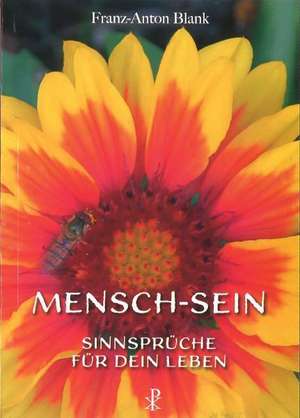 Mensch-Sein de Franz-Anton Blank