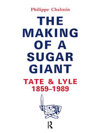 Making Of A Sugar Giant de Philippe Chalmin