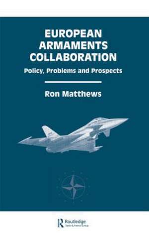 European Armaments Collaboration de Ron Matthews