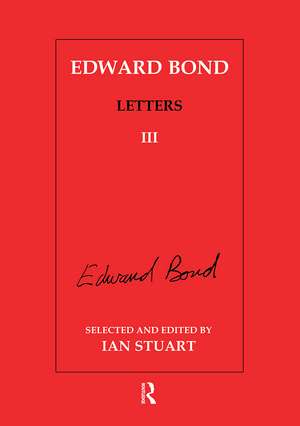 Edward Bond: Letters 3 de Ian Stuart