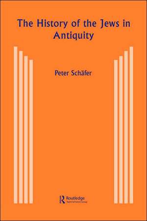 The History of the Jews in Antiquity de Peter Schäfer