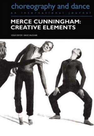 Merce Cunningham: Creative Elements de David Vaughan