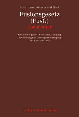 Fusionsgesetz (FusG) de Marc Amstutz