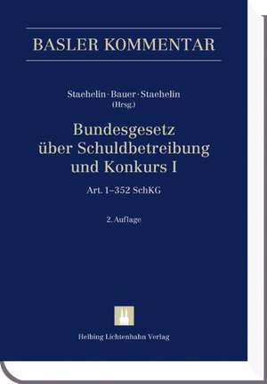 Bundesgesetz über Schuldbetreibung und Konkurs I (Art. 1-158 SchKG) + II (Art. 159-352 SchKG) de Adrian Staehelin