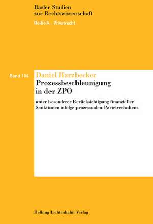 Prozessbeschleunigung in der ZPO de Daniel Harzbecker