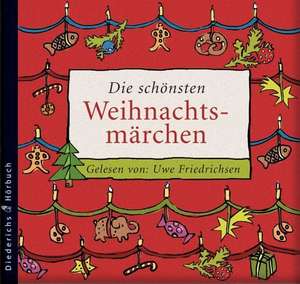 Die schönsten Weihnachtsmärchen. CD de Uwe Friedrichsen