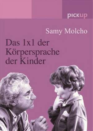 Das 1x1 der Körpersprache der Kinder de Samy Molcho