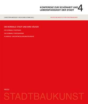 Konferenz zur Schönheit und Lebensfähigkeit der Stadt 4: «Die normale Stadt und ihre Häuser» de Christoph Mäckler