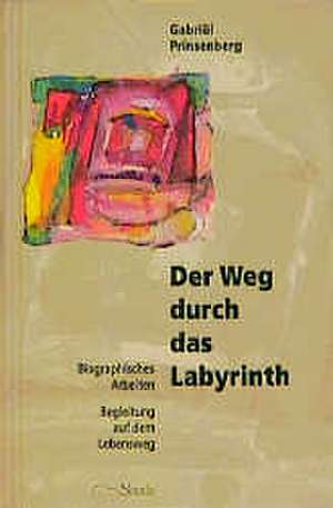 Der Weg durch das Labyrinth de Gabriel Prinsenberg