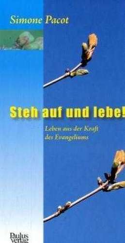 Steh auf und lebe! de Simone Pacot