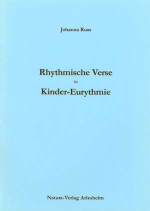 Rhythmische Verse für Kinder-Eurythmie de Johanna Russ