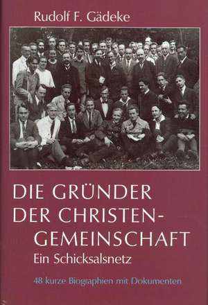 Die Gründer der Christengemeinschaft de Rudolf F. Gädeke