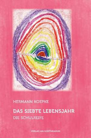 Das siebte Lebensjahr de Hermann Koepke