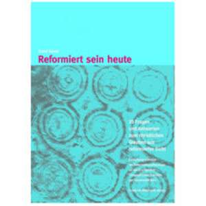 Reformiert sein heute de Ernst Saxer