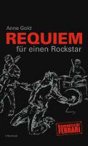 Requiem für einen Rockstar de Anne Gold