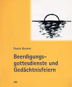 Beerdigungsgottesdienste und Gedächtnisfeiern de Robert Wyss