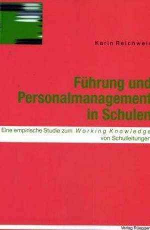 Führung und Personalmanagement in Schulen de Karin Reichwein