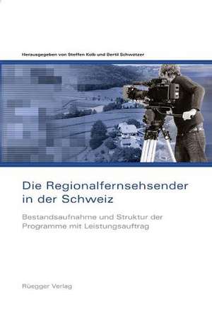 Regionalfernsehsender in der Schweiz de Steffen Kolb