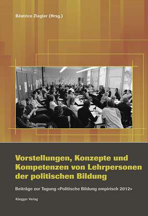 Vorstellungen, Konzepte und Kompetenzen von Lehrpersonen der politischen Bildung de Stephan Hediger