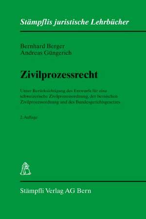 Zivilprozessrecht (Schweizer Recht) de Bernhard Berger