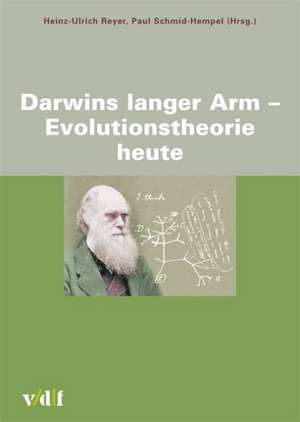 Darwin langer Arm - Evolutionstheorie heute de Heinz-Ulrich Reyer