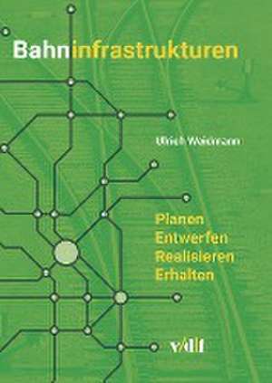 Bahninfrastrukturen de Ulrich Weidmann