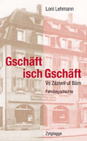 Gschäft isch Gschäft de Loni Lehmann