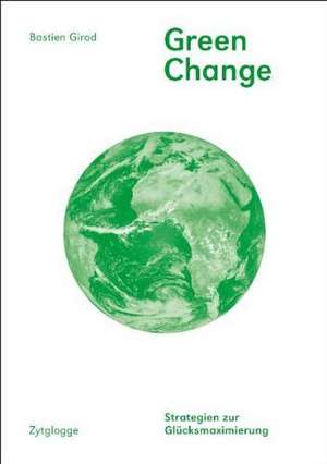 Green Change de Bastien Girod