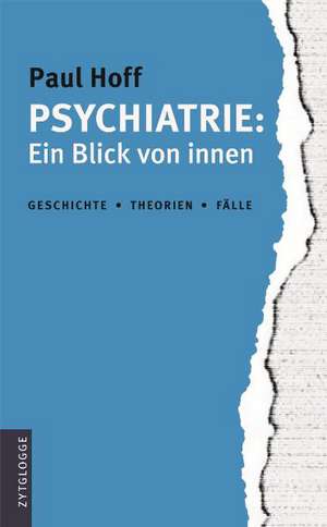 Psychiatrie: Ein Blick von innen de Paul Hoff