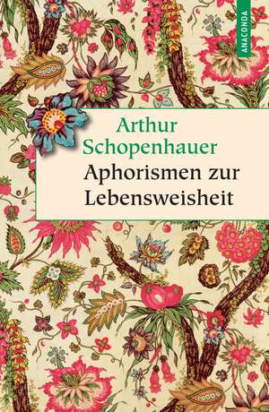 Aphorismen zur Lebensweisheit de Arthur Schopenhauer