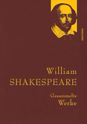 William Shakespeare - Gesammelte Werke de William Shakespeare