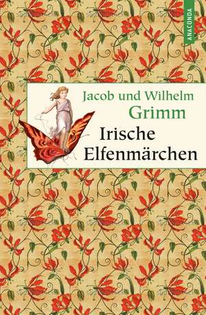 Irische Elfenmärchen de Jacob Grimm