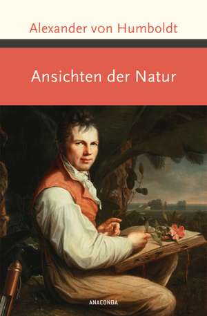 Ansichten der Natur de Alexander Von Humboldt