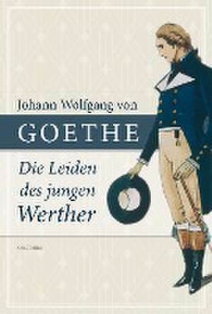 Die Leiden des jungen Werther de Johann Wolfgang von Goethe