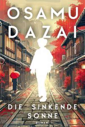 Die sinkende Sonne de Osamu Dazai