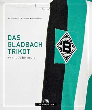 Das Gladbach-Trikot de Stefan Appenowitz