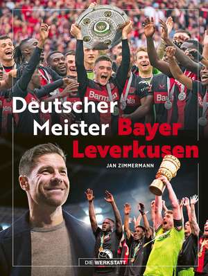 Bayer 04 Leverkusen Deutscher Meister de Jan Zimmermann