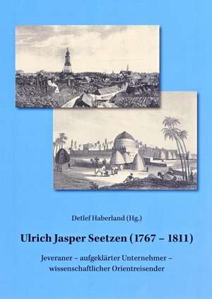 Ulrich Jasper Seetzen (1767-1811) de Detlef Haberland