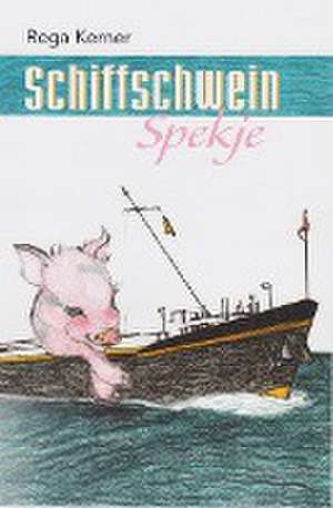 Schiffschwein Spekje de Rega Kerner