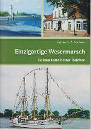 Einzigartige Wesermarsch de Günter G. A. Marklein