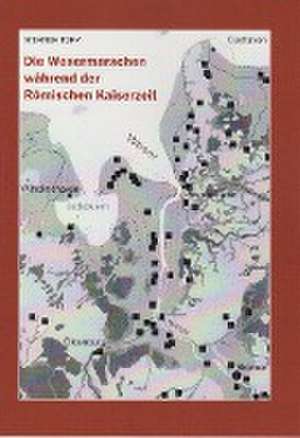 Die Wesermarsch während der Römischen Kaiserzeit de Werner Topp