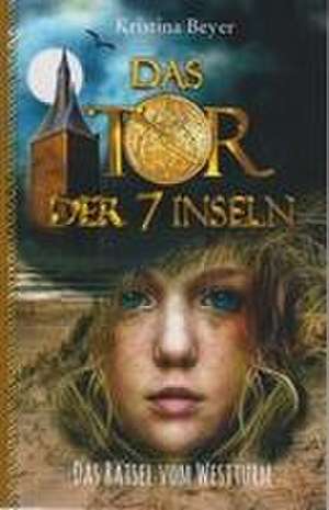 Das Tor der 7 Inseln - Band 2 de Kristina Beyer