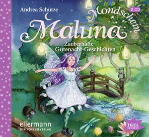 Maluna Mondschein 03. Zauberhafte Gutenacht-Geschichten de Andrea Schütze