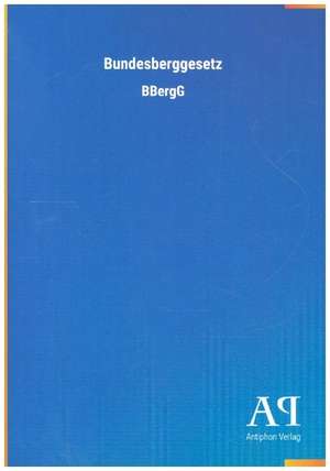 Bundesberggesetz de Antiphon Verlag