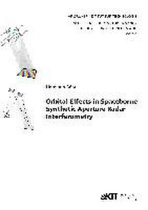 Orbital Effects in Spaceborne Synthetic Aperture Radar Interferometry de Hermann Bähr