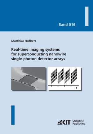 Real-time imaging systems for superconducting nanowire single-photon detector arrays de Matthias Hofherr