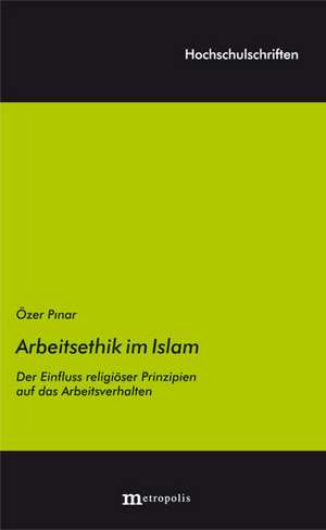 Die Arbeitsethik im Islam de Özer Pinar