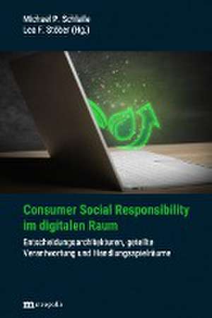 Consumer Social Responsibility im digitalen Raum de Michael P. Schlaile