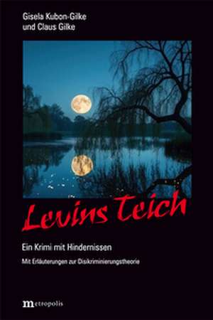 Levins Teich de Gisela Kubon-Gilke