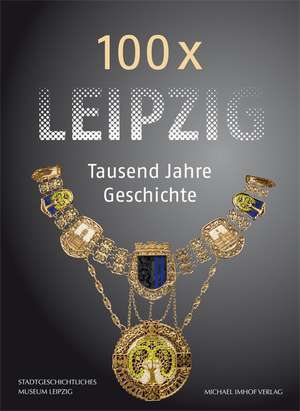 100 x Leipzig de Volker Rodekamp